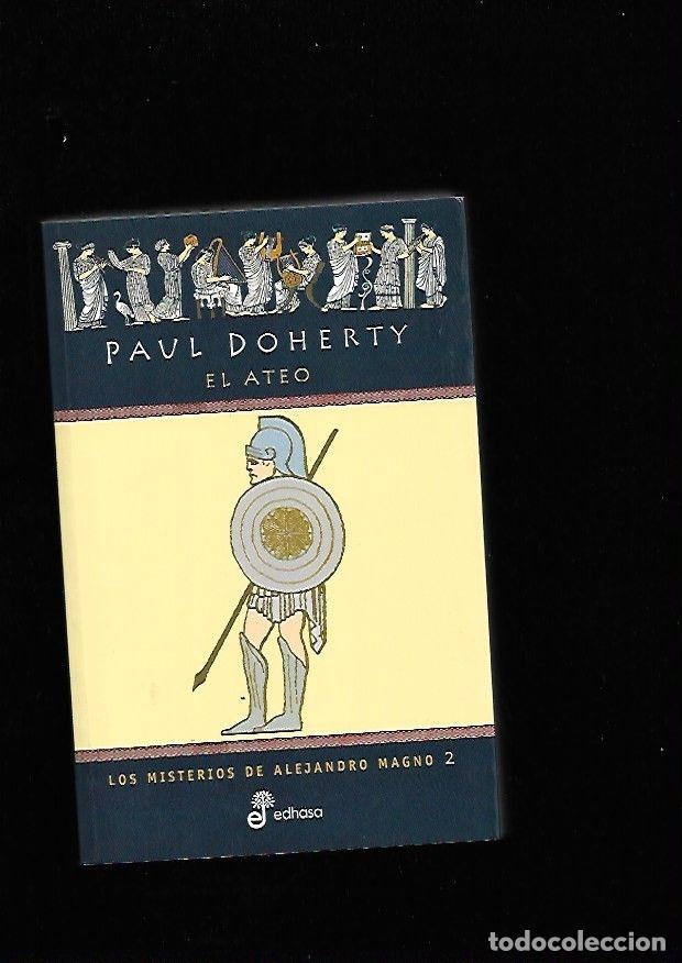 Libros: ATEO - EL. LOS MISTERIOS DE ALEJANDRO MAGNO 2 - DOHERTY, P. C. - Foto 3
