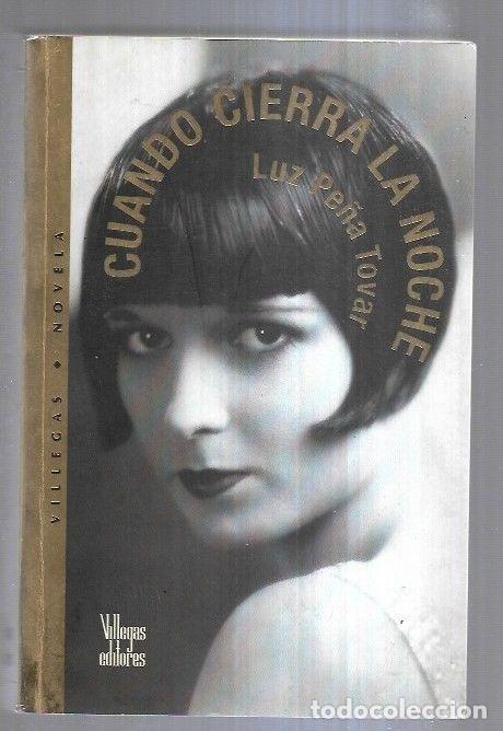 Libros: CUANDO CIERRA LA NOCHE - PE&Ntilde;A TOVAR, LUZ - Foto 5