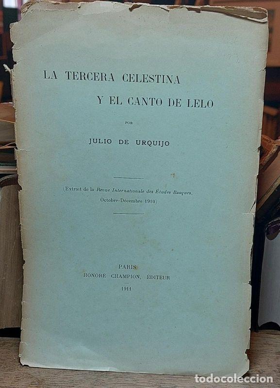 Libros: LA TERCERA CELESTINA Y EL CANTO DE LELO. - URQUIJO, Julio de.