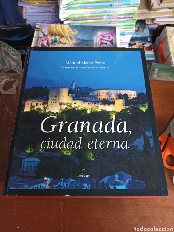 Libros: Granada ciudad eterna Manuel Mateo P&eacute;rez, editorial almuzara - Foto 1