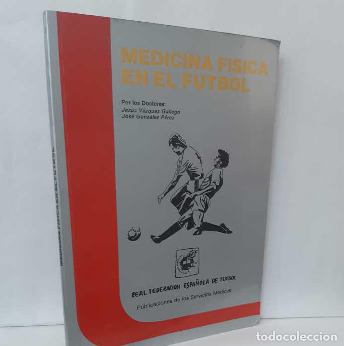 Libros: MEDICINA F&Iacute;SICA EN EL F&Uacute;TBOL - V&Aacute;ZQUEZ GALLEGO, JES&Uacute;S - GONZ&Aacute;LEZ P&Eacute;REZ, JOS&Eacute;