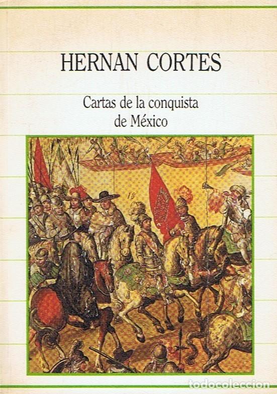 Libros: CARTAS DE LA CONQUISTA DE M&Eacute;XICO. - Cort&eacute;s. Hern&aacute;n, - Foto 1