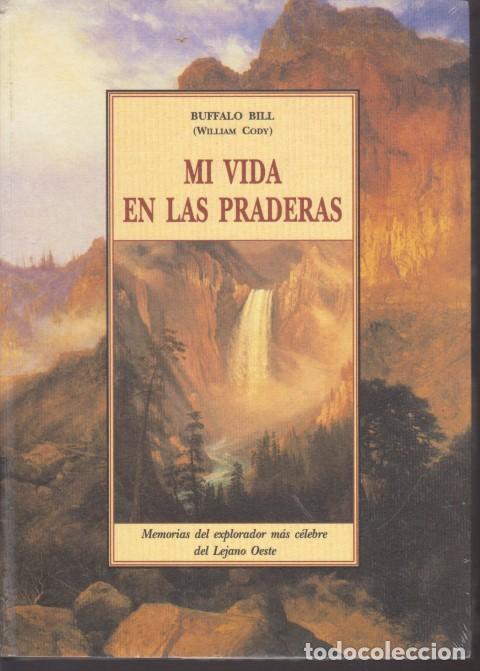 Libros: MI VIDA EN LAS PRADERAS - BUFFALO BILL. (WILLIAM CODY) - Foto 1
