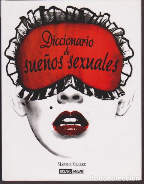 Libros: DICCIONARIO DE SUE&Ntilde;OS SEXUALES - MARTHA CLARKE - Foto 1