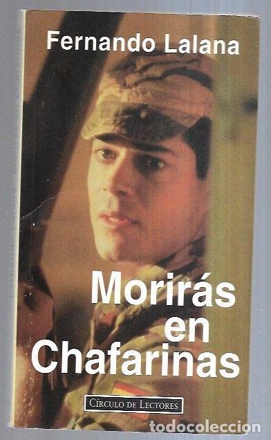 Libros: MORIRAS EN CHAFARINAS - LALANA, FERNANDO - Foto 4