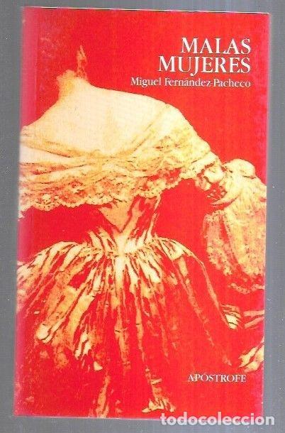 Libros: MALAS MUJERES - FERNANDEZ-PACHECO, MIGUEL - Foto 3