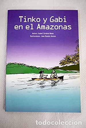 Libros: TINKO Y GABI EN EL AMAZONAS - C&oacute;rdova Rosas,Isabel - Foto 1