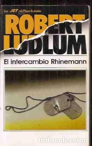 Libros: EL INTERCAMBIO RHINEMANN - Ludlum,Robert - Foto 1