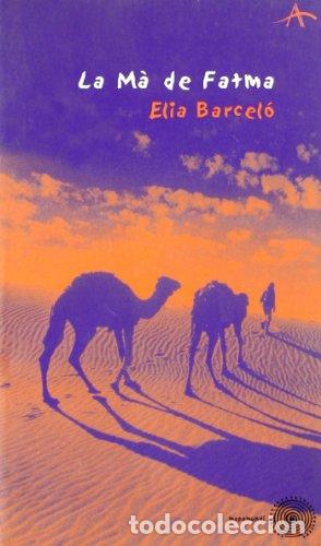 Libros: LA M&Agrave; DE FATMA - Barcel&oacute;,Elia - Foto 1