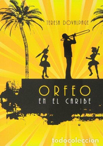 Libros: ORFEO EN EL CARIBE - Dovalpage,Teresa - Foto 1
