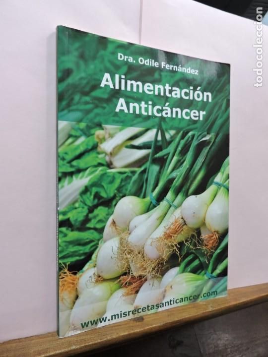 Libros: Alimentaci&oacute;n Antic&aacute;ncer. Dra. Odile Fern&aacute;ndez. Granada 2012 - Foto 1