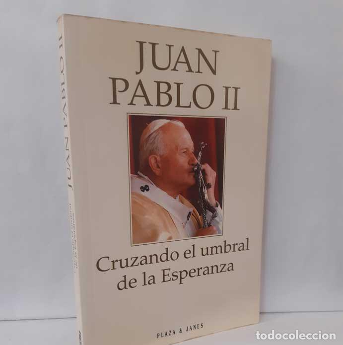 Libros: CRUZANDO EL UMBRAL DE LA ESPERANZA - JUAN PABLO II - Foto 1