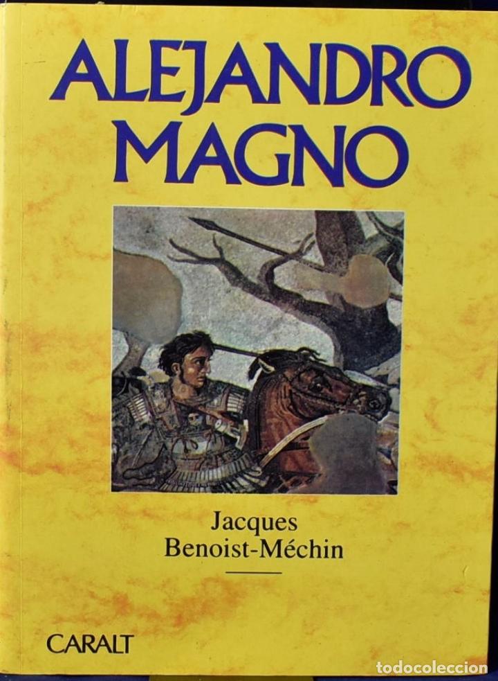 Libros: ALEJANDRO MAGNO - JACQUES BENOIST-MECHIN - Foto 1