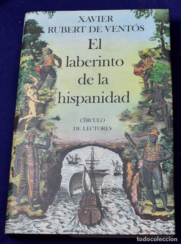 Libros: EL LABERINTO DE LA HISPANIDAD - RUPERT DE VENTOS. XAVIER - Foto 1