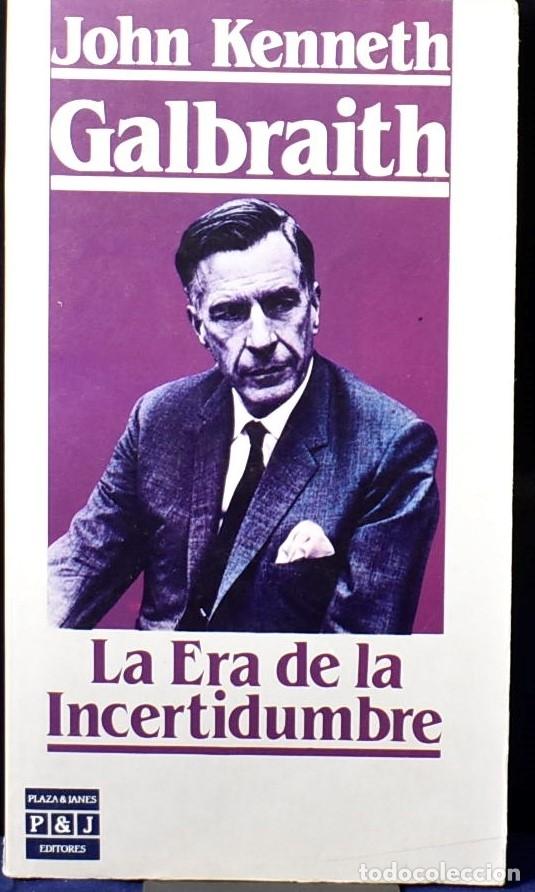 Libros: La era de la incertidumbre - John Kenneth Galbraith - Foto 1