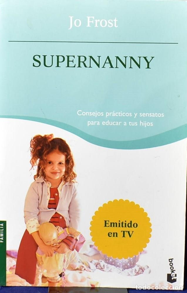 Libros: Supernanny (Pr&aacute;cticos) - Frost, Jo - Foto 1
