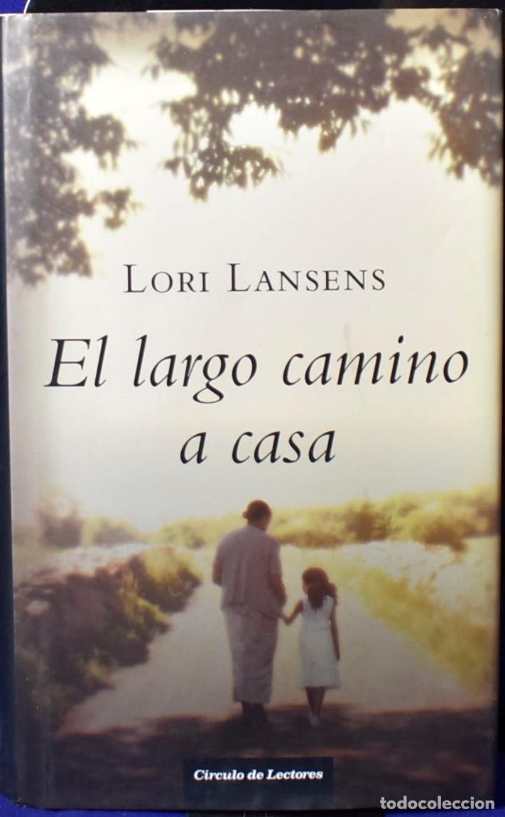 Libros: El Largo Camino A Casa - Lansens, Lori - Foto 1