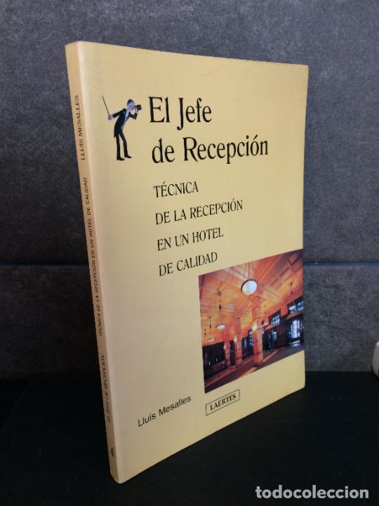 B&uuml;cher: EL JEFE DE RECEPCION. LLUIS MESALLES. TECNICA DE LA RECEPCION EN UN HOTEL DE CALIDAD.
