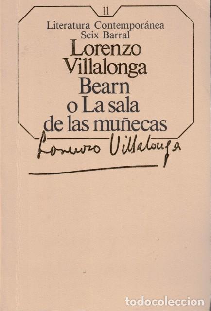 Libros: Bearn o La sala de las mu&ntilde;ecas - Villalonga, Lorenzo - Foto 1