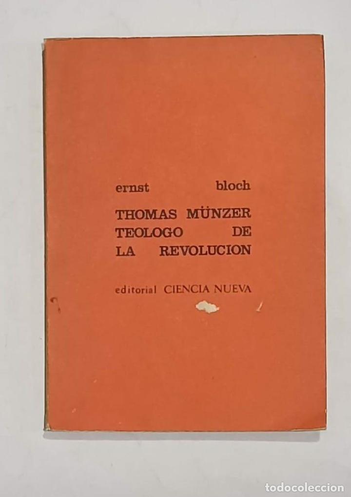 Libros: BLOCH, Arthur. - Thomas M&uuml;nzer, te&oacute;logo de la revoluci&oacute;n. - Foto 1