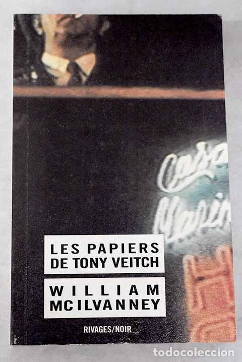 Libros: Les papiers de Tony Veitch.- McIlvanney, William - Foto 1