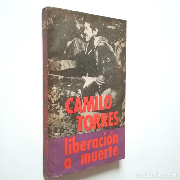 Libros: Liberaci&oacute;n o muerte - Camilo Torres - Foto 1