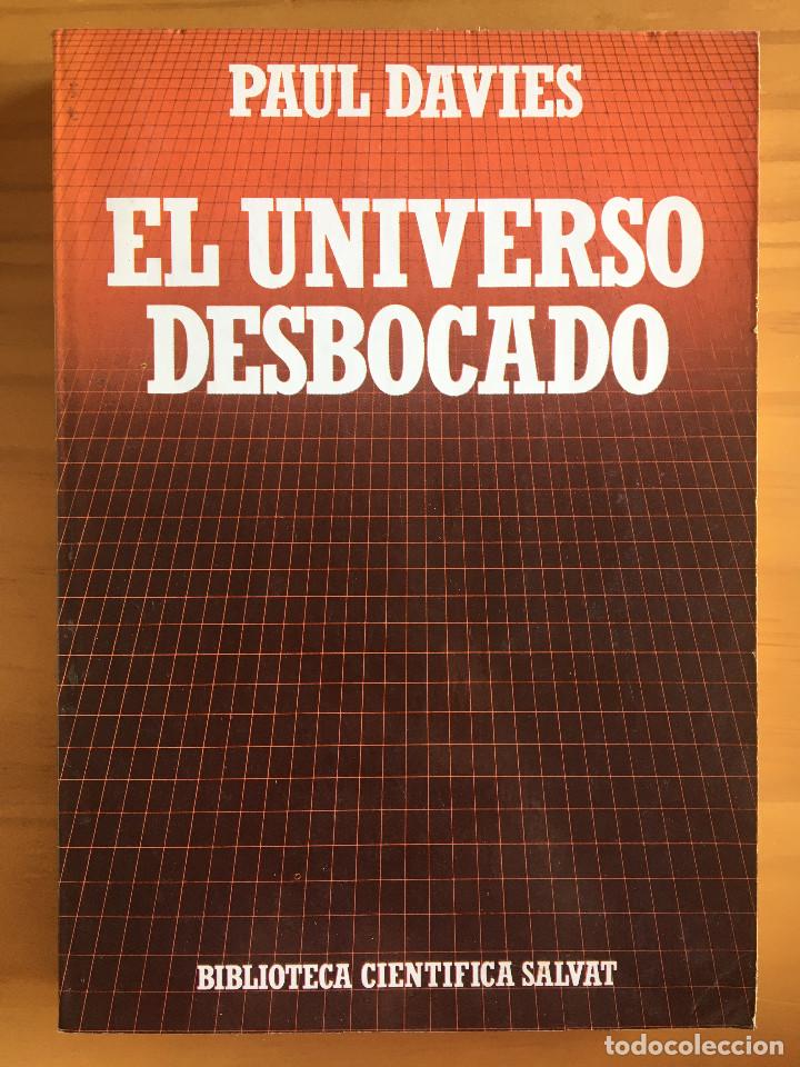 Libros: EL UNIVERSO DESBOCADO - PAUL DAVIES - Foto 1