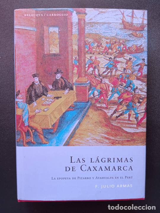 Libros: ARMAS, F. Julio - Las l&aacute;grimas de Caxamarca - Foto 1