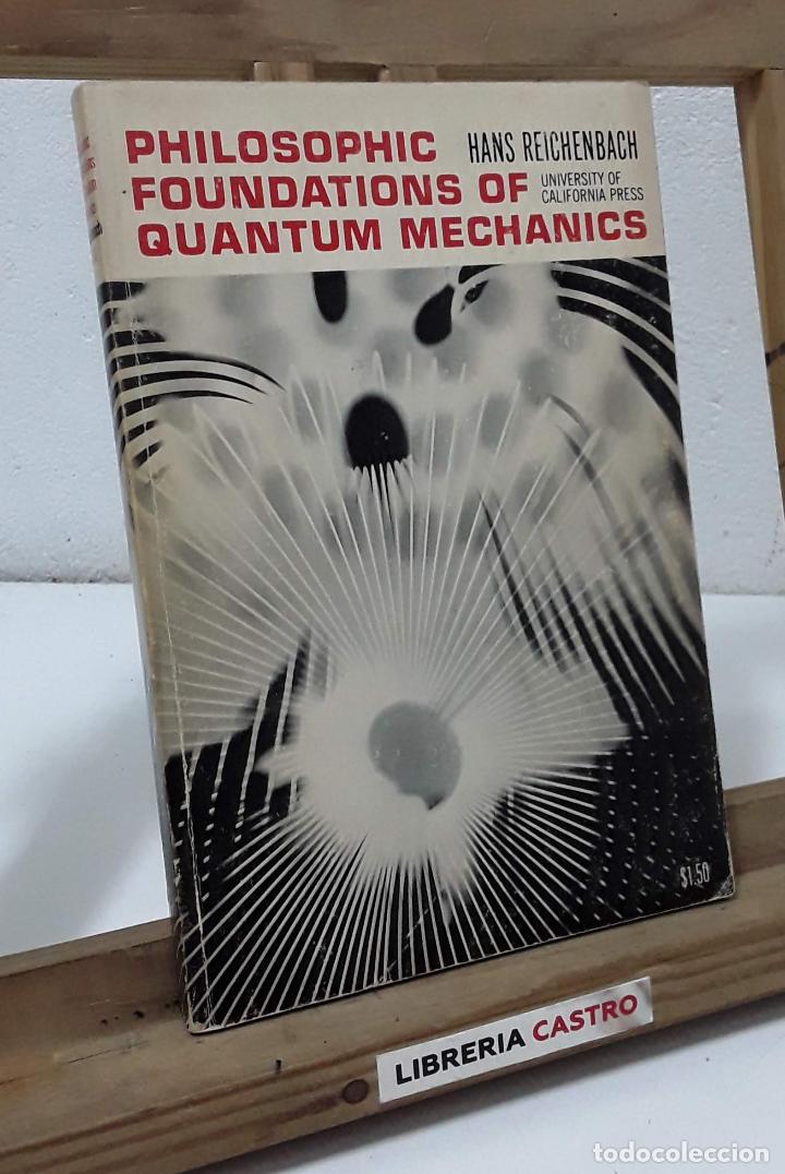 Libros: Philosophic foundations of quantum mechanics - Hans Reichenbach - Foto 1