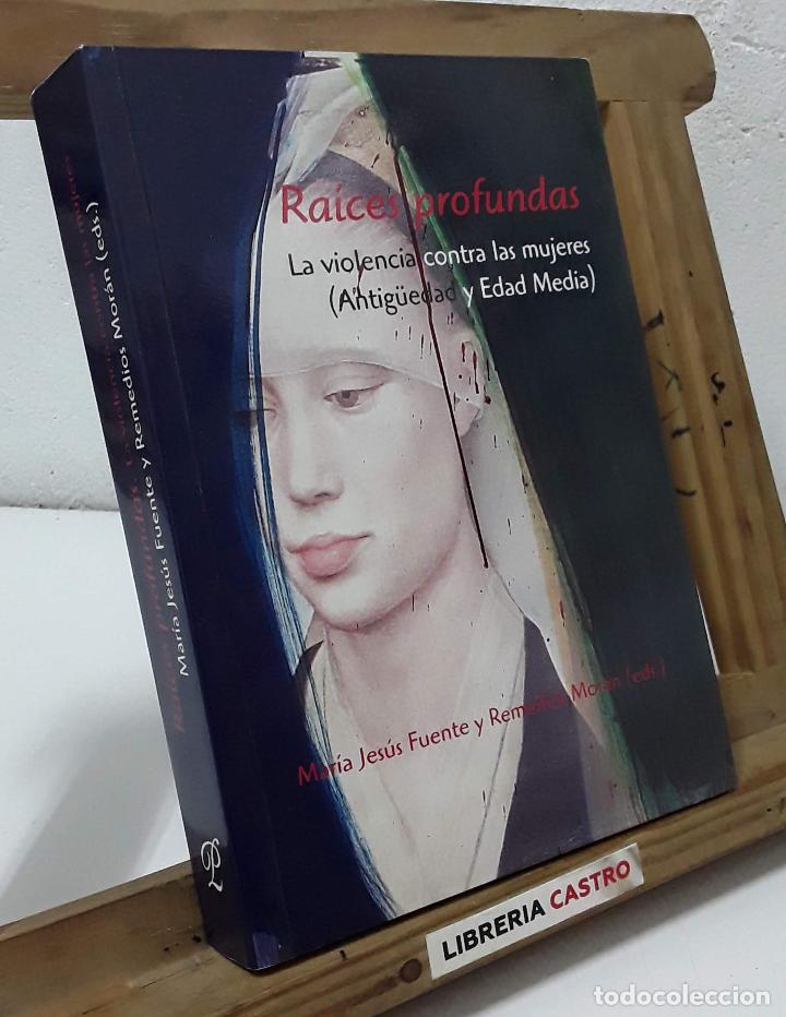 Libros: Ra&iacute;ces profundas. La violencia contra las mujeres (Antig&uuml;edad y Edad Media) - Mar&iacute;a Jes&uacute;s Fuente y R