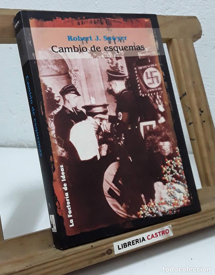 Libros: Cambio de esquemas - Robert J. Sawyer - Foto 1