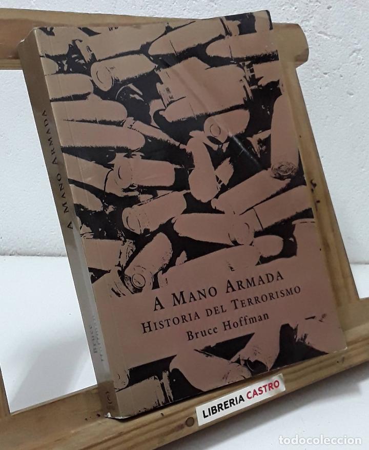 Libros: A mano armada. Historia del terrorismo - Bruce Hoffman - Foto 1