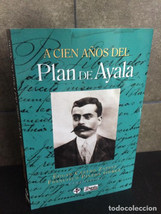 B&uuml;cher: A cien a&ntilde;os del plan de Ayala. Edgar Castro Zapata y Francisco Pineda G&oacute;mez.