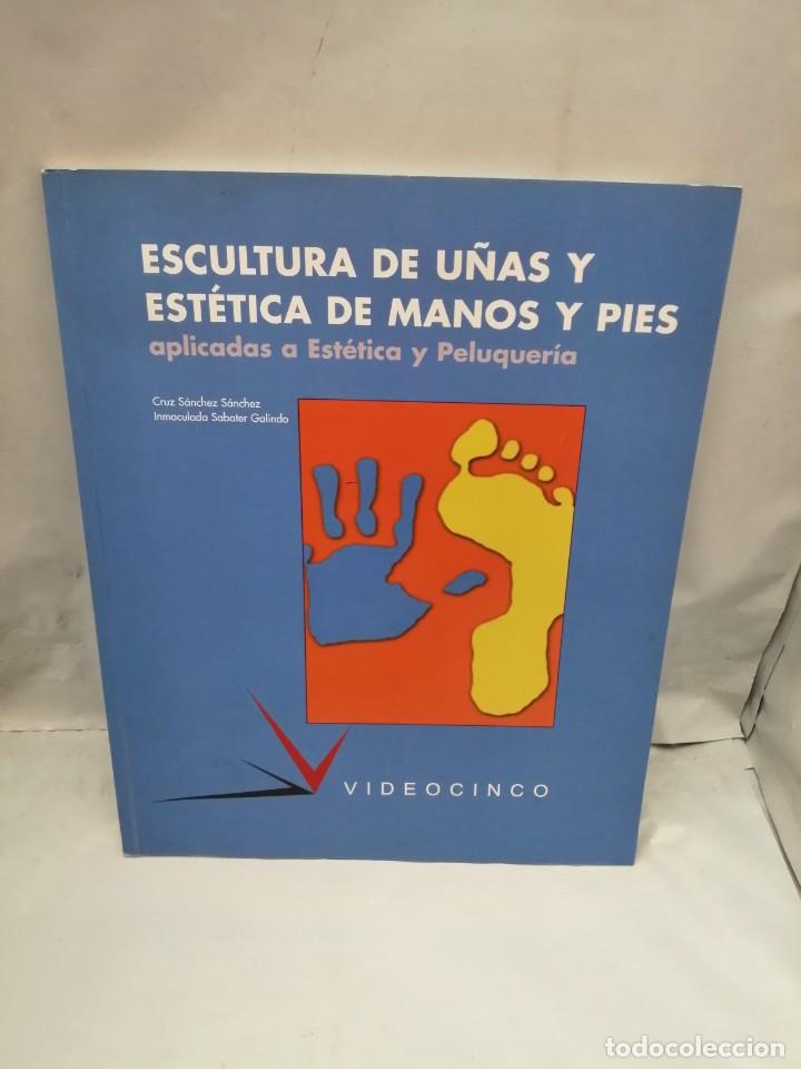 Libri di seconda mano: ESCULTURA DE U&Ntilde;AS Y EST&Eacute;TICA DE MANOS Y PIES