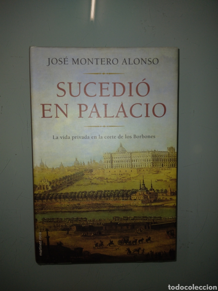 Libros: Jose Montero Alonso, Sucedi&oacute; en Palacio,.Mart&iacute;nez Roca - Foto 1