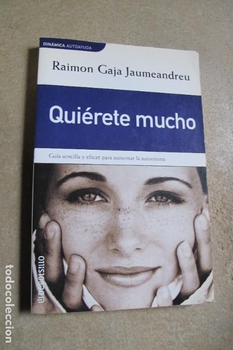 Libros: QUIERETE MUCHO. RAIMON GAJA JAUMEANDREU - Foto 1