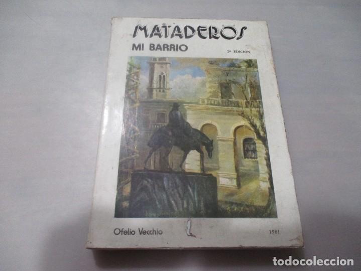 Libros: OFELIO VECCHIO Mataderos Mi barrio W11249 - Foto 1