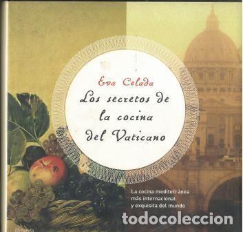 Libros: Los secretos de la cocina del Vaticano. - Eva Celada. - Foto 1