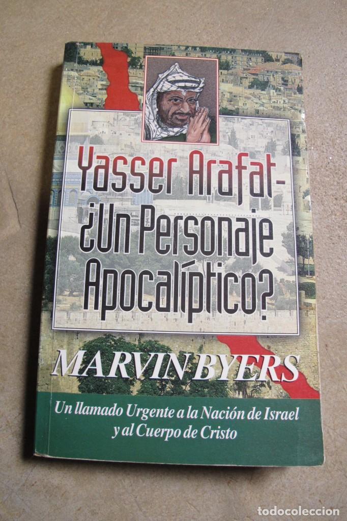 Livres: YASSER ARAFAT &iquest;UN PERSONAJE APOCALIPTICO?. MARVIN BAYERS