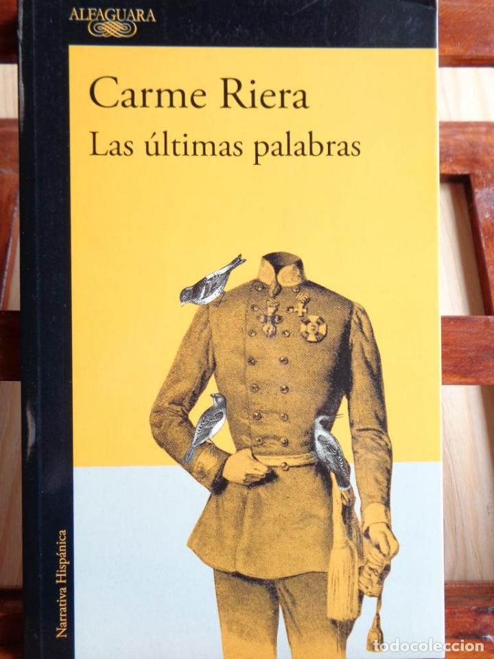 Libros: LAS &Uacute;LTIMAS PALABRAS - CARME RIERA - Foto 1