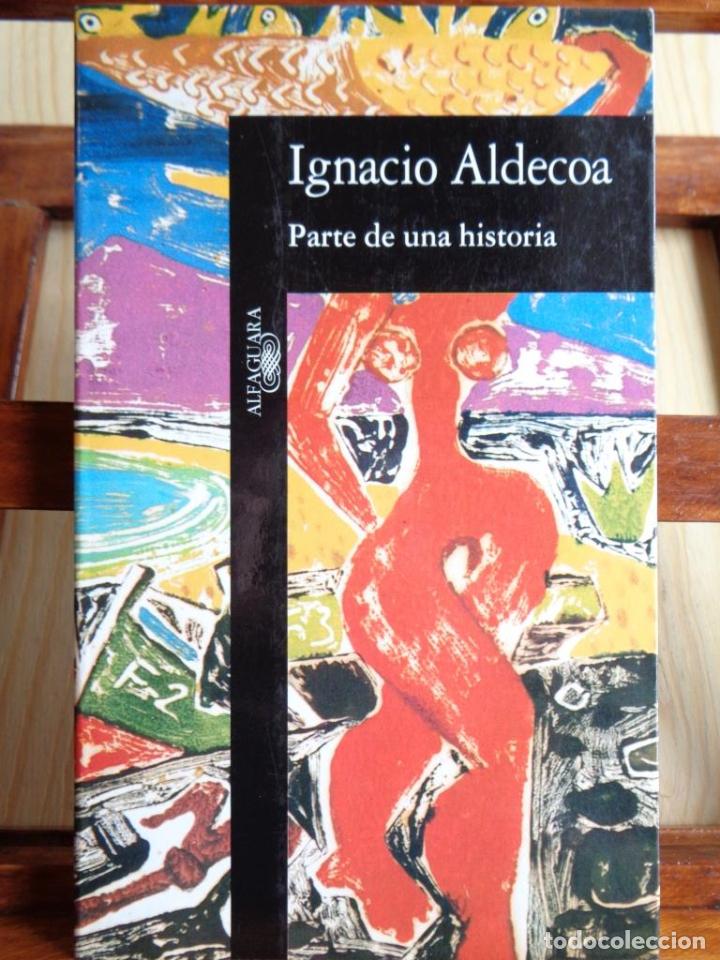 Libros: PARTE DE UNA HISTORIA - IGNACIO ALDECOA - Foto 1
