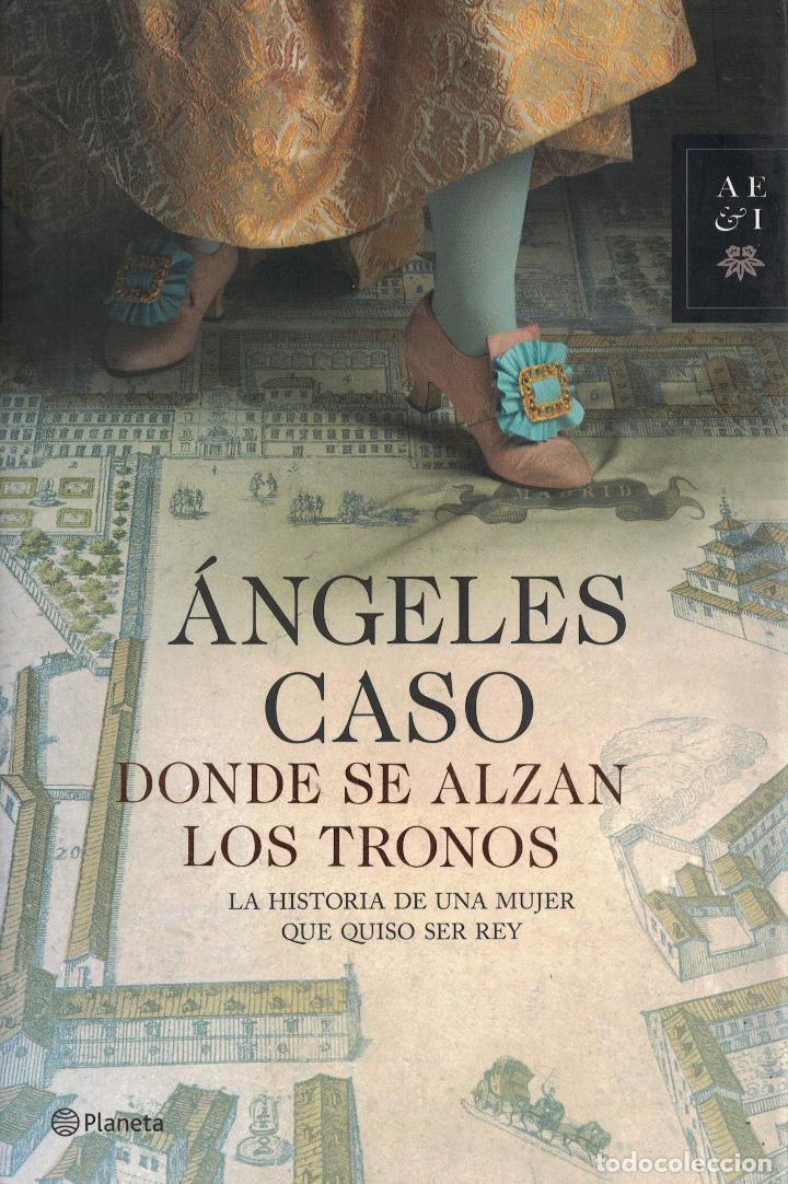 Libros: Donde se alzan los tronos - Angeles Caso - Foto 1