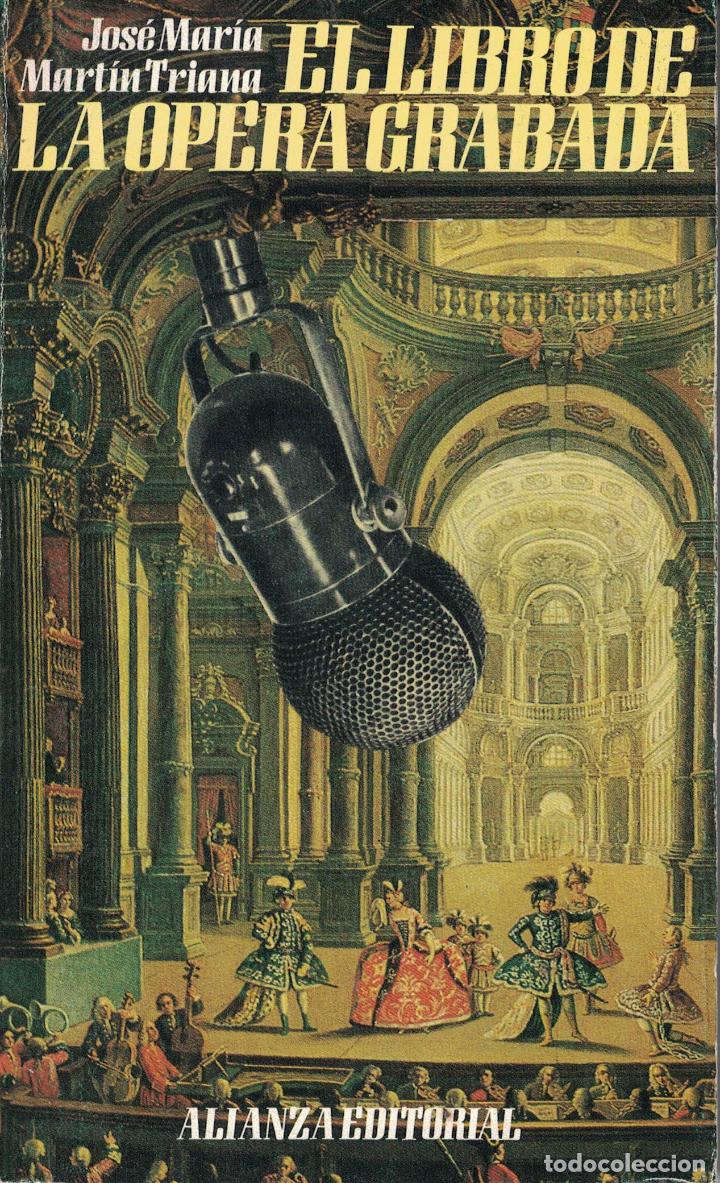 Libros: El libro de la &oacute;pera grabada - Jos&eacute; Mar&iacute;a Mart&iacute;n Triana - Foto 1