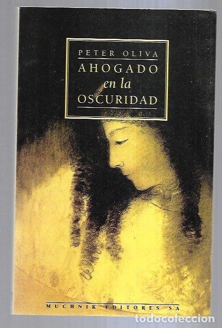 Libri di seconda mano: AHOGADO EN LA OSCURIDAD - OLIVA, PETER
