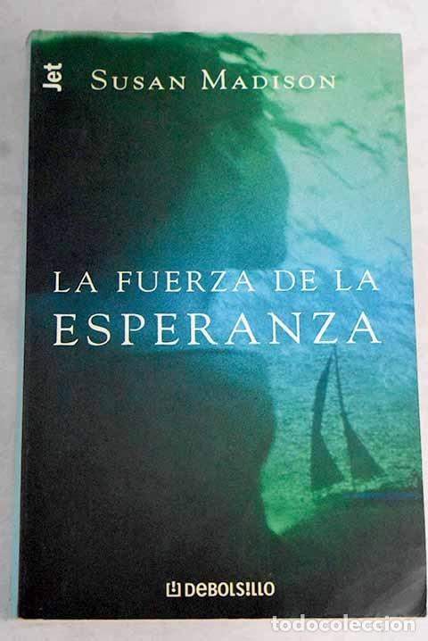 Libros: La fuerza de la esperanza.- Madison, Susan - Foto 1