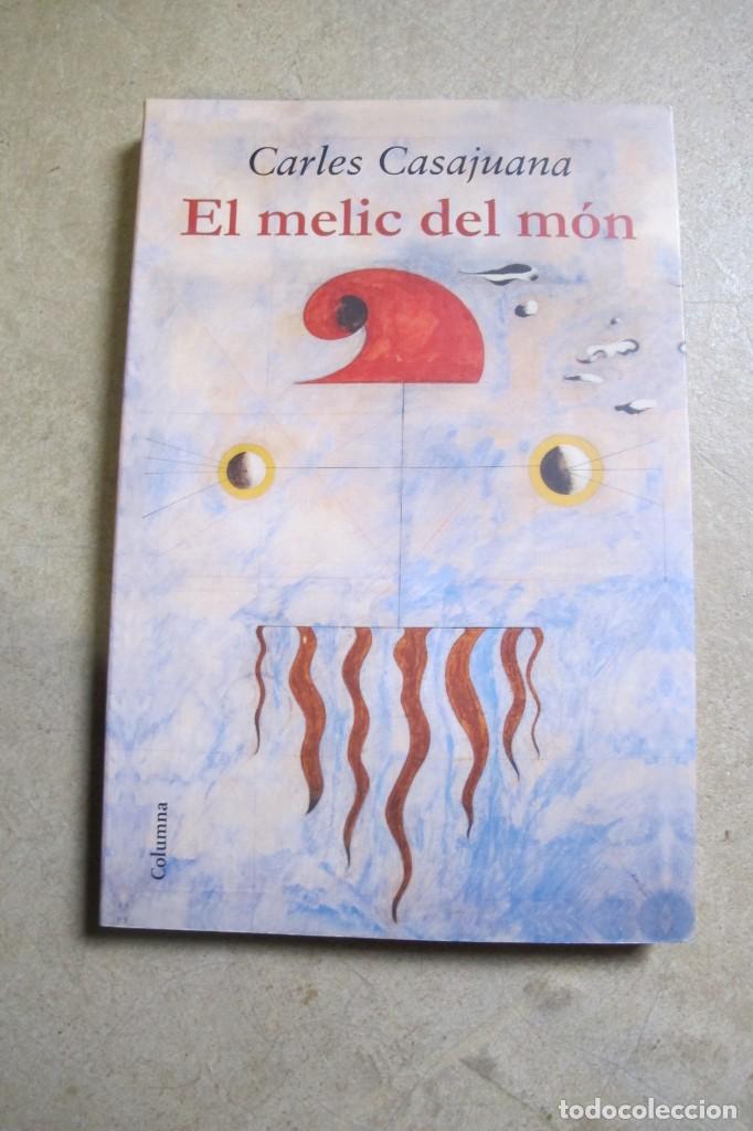 Libros: EL MELIC DEL MON. CARLES CASAJUANA. COLUMNA - Foto 1