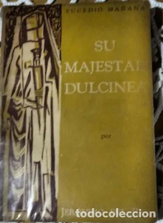 Libros: Jeronimo Del Rey - Su Majestad Dulcinea Leonardo castellani - Foto 1