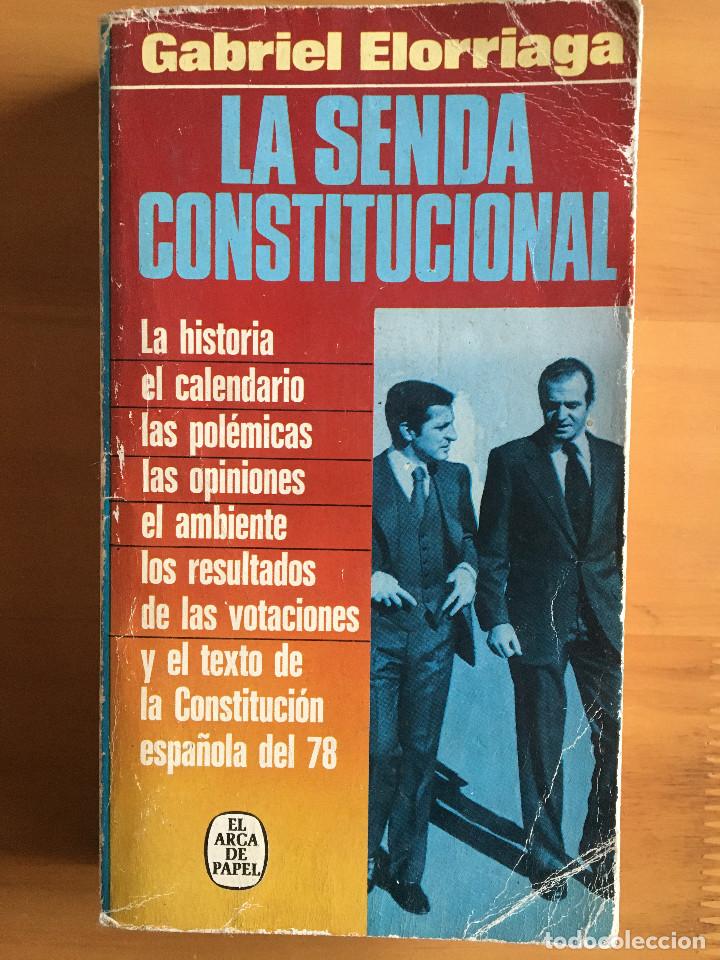 Libros: LA SENDA CONSTITUCIONAL - GABRIEL ELORRIAGA - Foto 1