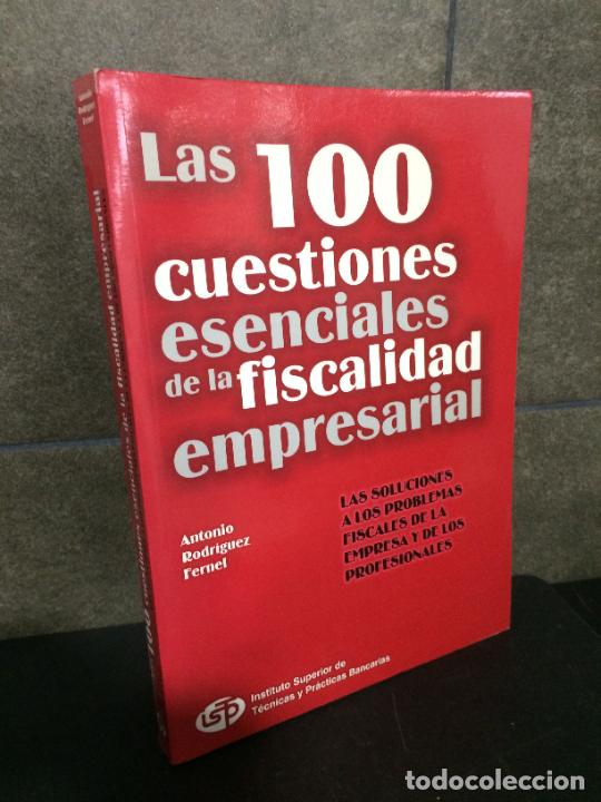 B&uuml;cher: Las 100 cuestiones esenciales de la fiscalidad empresarial. Antonio Rodr&iacute;guez Fernel.