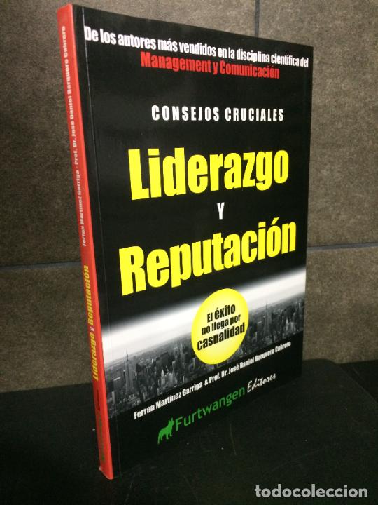 B&uuml;cher: Liderazgo y reputaci&oacute;n : el &eacute;xito no llega por casualidad. Ferr&aacute;n Mart&iacute;nez Garriga, Jos&eacute; Daniel Barq